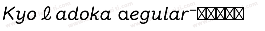 KyoMadoka Regular字体转换